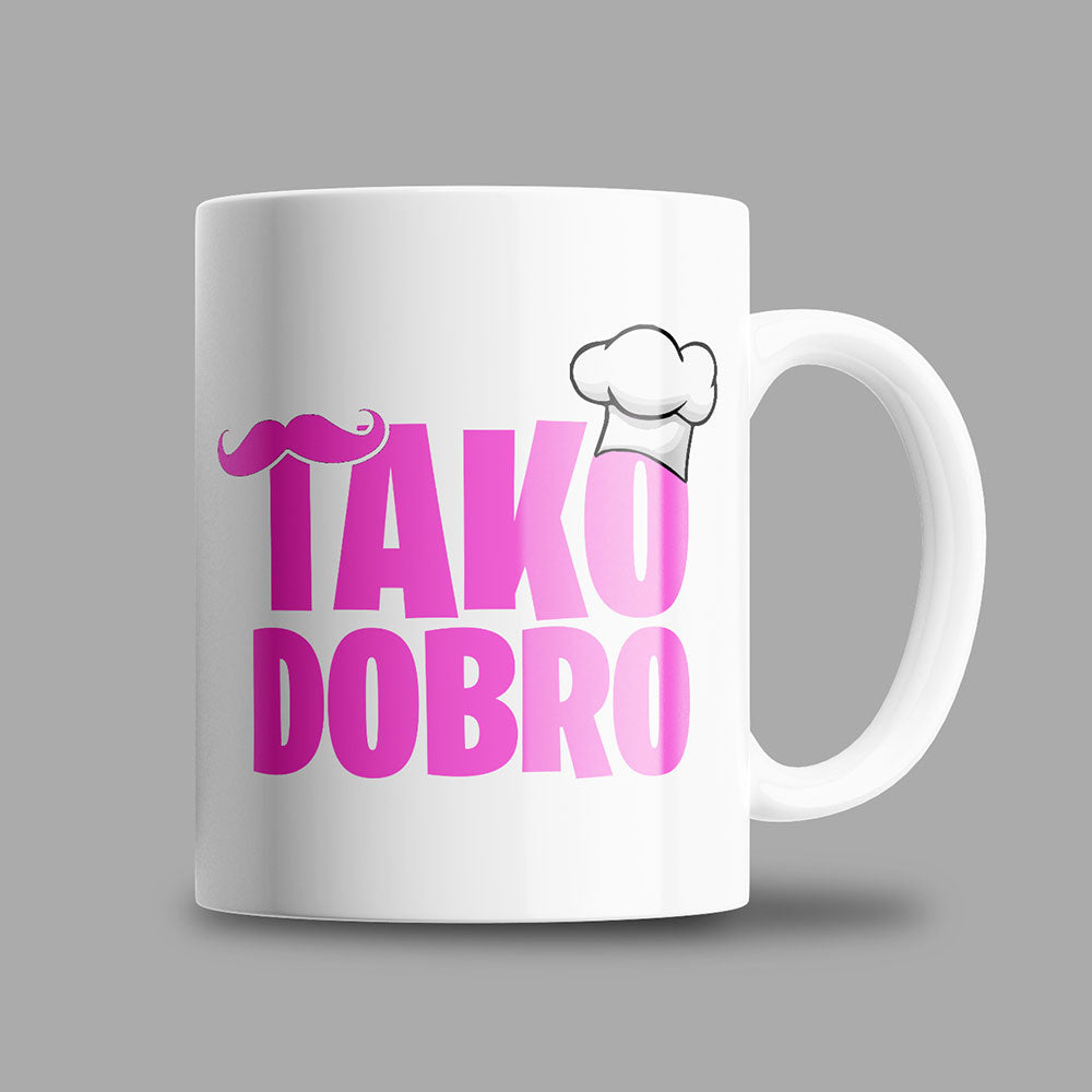 Tasse Tako Dobro